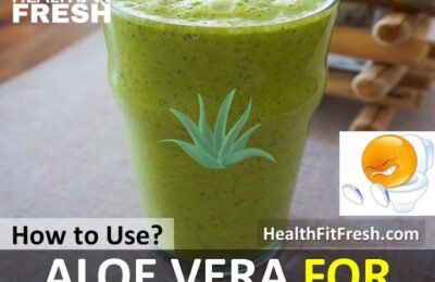 4 Effective Ways To Use Aloe Vera to Treat Constipation Fast