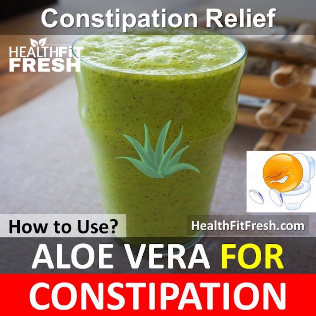 4 Effective Ways To Use Aloe Vera to Treat Constipation Fast