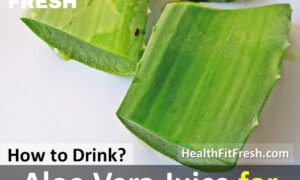 Aloe Vera for Weight Loss: How to Drink Aloe Vera Juice to Lose Weight