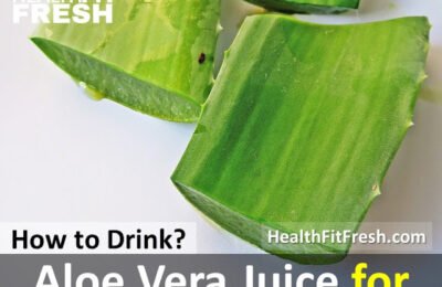 Aloe Vera for Weight Loss: How to Drink Aloe Vera Juice to Lose Weight