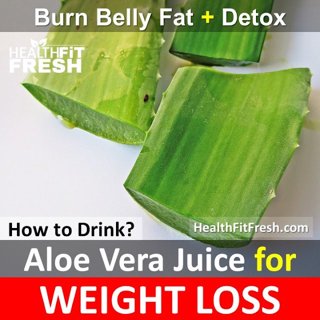 Aloe Vera for Weight Loss: How to Drink Aloe Vera Juice to Lose Weight