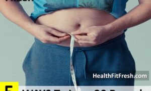 How To Lose 20 Pounds in One Week: 5 Easy Ways for Fast Weight Loss