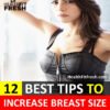 12 Best Tips to Help Increase Breast Size Fast