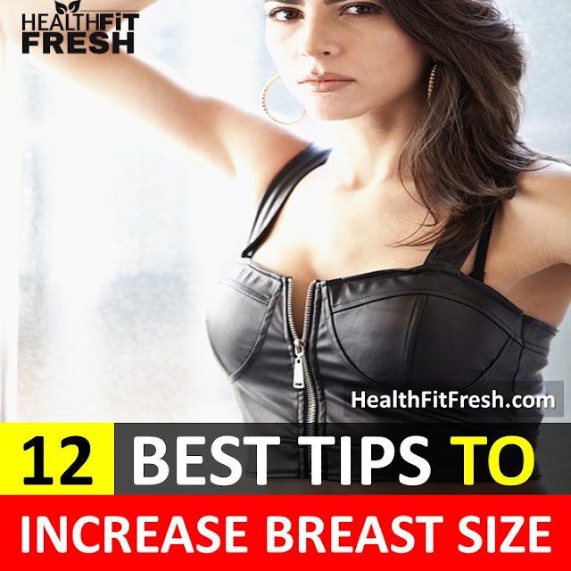 12 Best Tips to Help Increase Breast Size Fast