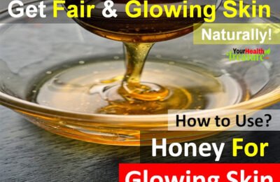 6 Ways to Use Honey to Get Glowing Skin Fast