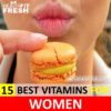 The 15 Best Vitamins For Women: Which Vitamins Are Good For Women