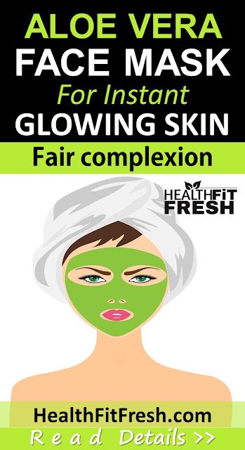Aloe Vera DIY Face Mask For Glowing Skin: Instant Fair Skin