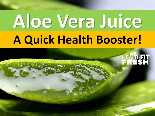 Aloe Vera Juice Benefits For Health: A Quick Health Booster