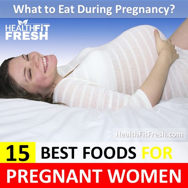 The 15 Best Foods For Pregnancy: Pregnancy Diet