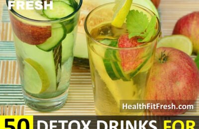 50 Detox Water Drinks For Weight Loss And Body Cleansing: Burns Belly Fat Fast