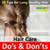 Do's and Don'ts of Healthy Hair Care: Daily Hair Care Tips