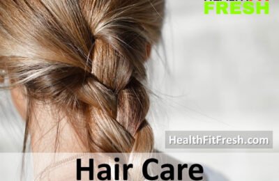 Do's and Don'ts of Healthy Hair Care: Daily Hair Care Tips