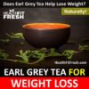 Earl Grey Tea For Weight Loss: Is Earl Grey Tea Effective For Weight Loss?