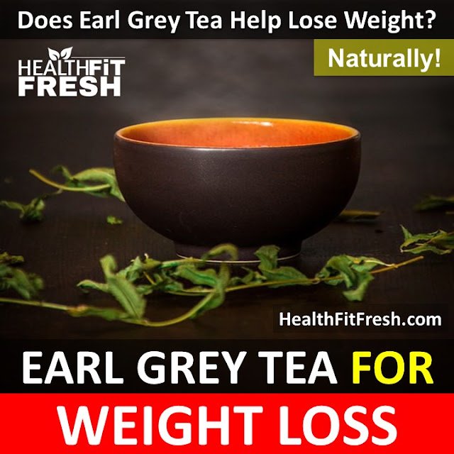 Earl Grey Tea For Weight Loss: Is Earl Grey Tea Effective For Weight Loss?