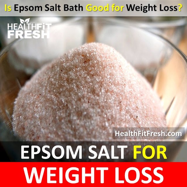 Amazing Epsom Salt Bath To Lose Weight: Can Epsom Salt Bath Help You Lose Weight?