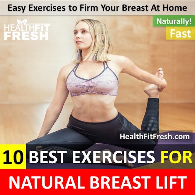 10 Best Exercises To Lift Breasts Naturally: Breast Firming