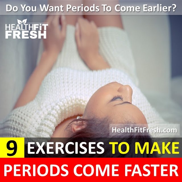 9 Exercises To Make Periods Come Faster Naturally