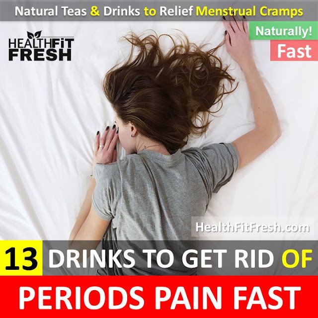 13 Drinks to Get Rid of Menstrual Cramps Fast At Home: Periods Pain