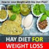 Hay Diet Plan for Weight Loss: How To Lose Weight With Hay Diet