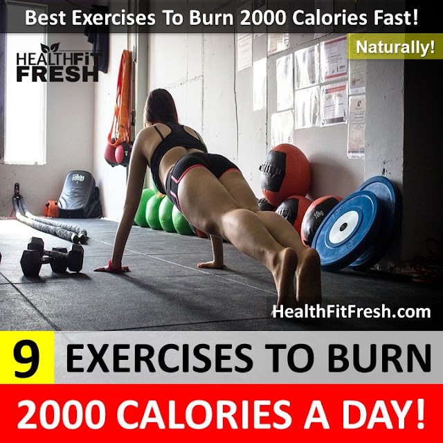9 Best Exercises To Help You Burn 2000 Calories A Day