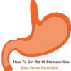 12 Best Ways to Get Rid of Gas and Bloating Fast