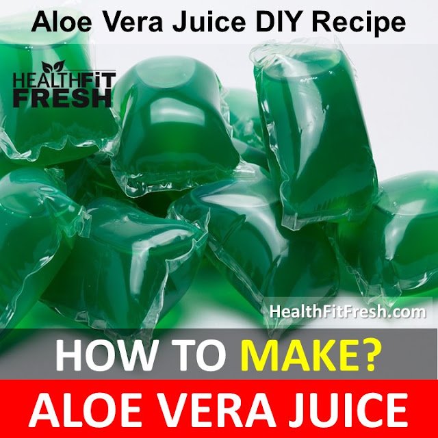 How To Make Aloe Vera Juice: Aloe Vera Juice Recipe DIY