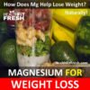 Magnesium for Weight Loss: Does It Help?