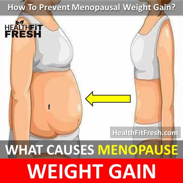 Menopause Weight Gain: What Causes Menopause Weight Gain: Prevention & Treatments