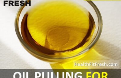 Oil Pulling for Weight Loss: Is Oil Pulling Effective For Weight Loss?