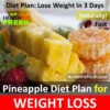 Pineapple Diet Plan for Weight Loss: Lose Weight Fast In 3 Days