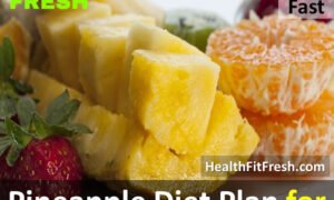 Pineapple Diet Plan for Weight Loss: Lose Weight Fast In 3 Days