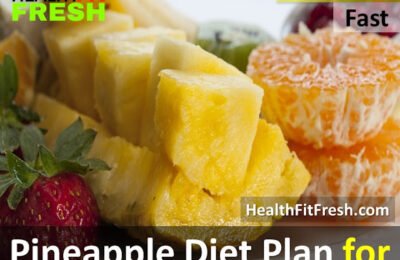 Pineapple Diet Plan for Weight Loss: Lose Weight Fast In 3 Days