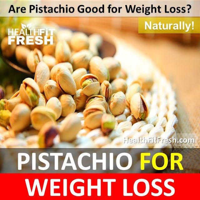 Are Pistachios Good For Weight Loss: Nuts for Weight Loss