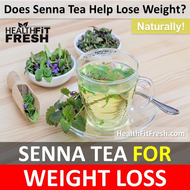 Senna Tea For Weight Loss: How to Drink Senna Tea for Weight Loss