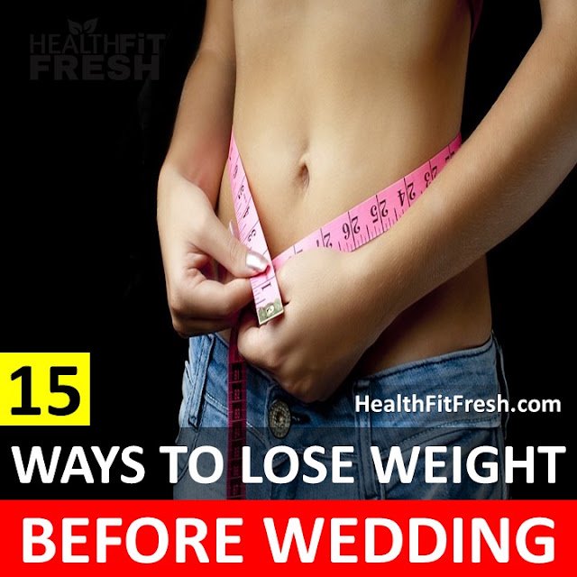 15 Easy Ways To Lose Weight Before Your Wedding
